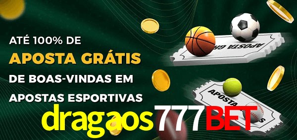 dragaos777bet Ate 100% de Aposta Gratis